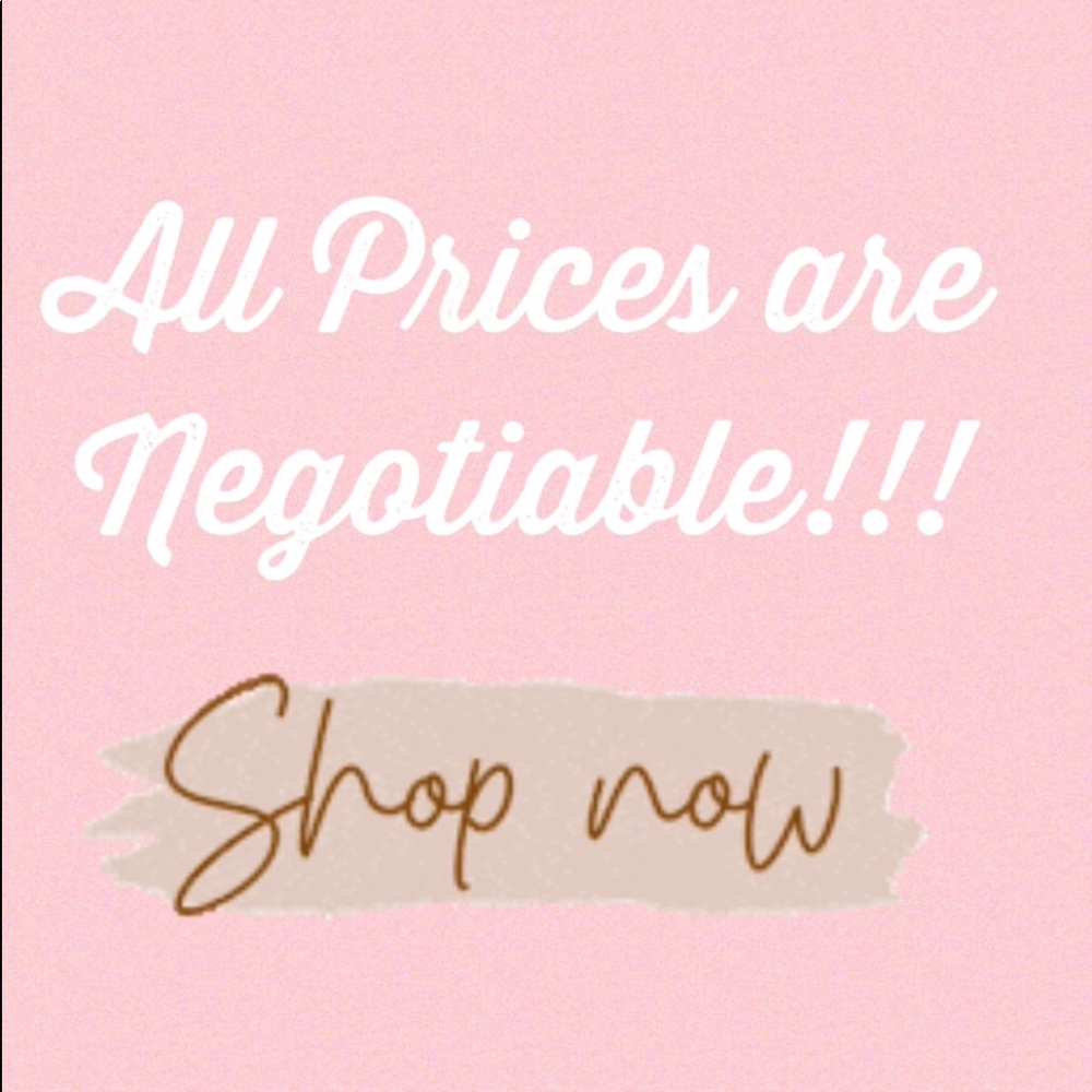 NEGOTIABLE Prices